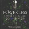Powerless Potere e inganno di Lauren Robers ed. Newton Compton