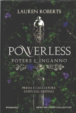 Powerless Potere e inganno di Lauren Robers ed. Newton Compton