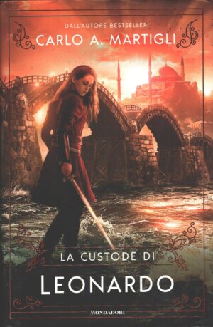 La custode di Leonardo di Martigli, Carlo A. ed. Mondadori