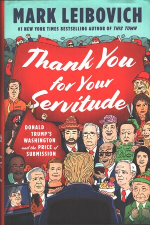Thank you for your servitude di Leibovich, Mark - In Inglese ed. Penguin Press