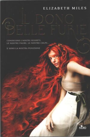 Il dono delle furie di Elizabeth Miles ed. Nord