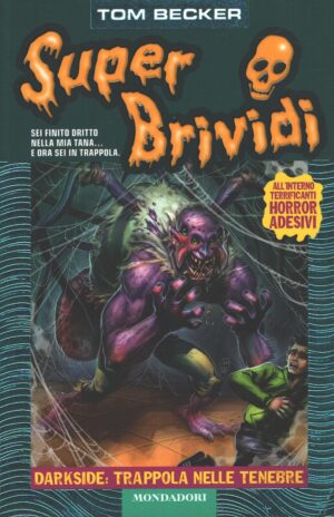 Darkside trappola nelle tenebre di Tom Becker - Super Brividi n. 51 ed. Mondadori - Con Adesivi