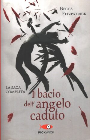 Il bacio dell'angelo caduto - Saga Completa di Fitzpatrick, Becca ed. Piemme