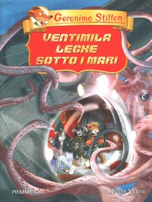Ventimila leghe sotto i mari di Jules Verne - Geronimo Stilton ed. Piemme