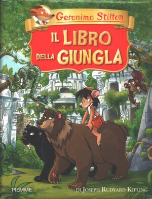 Il libro della giungla di Rudyard Kipling - Geronimo Stilton ed. Piemme