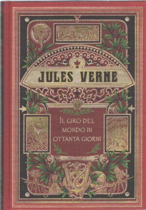 Il giro del mondo in ottanta 80 giorni di Jules Verne - Collezione Hetzel ed. RBA