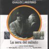 La sera del sabato - Miniserie TV Completa DVD RAI (Episodi 1-2) Sceneggiati Rai Giallo & Mistero - Versione da edicola DVD in Italiano