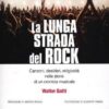 La lunga strada del rock di Gatti, Walter ed. Lindau