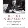Il cielo in una stanza - Incursione (non autorizzata) nella casa e nel mondo di G. K. Chesterton ed. Lindau
