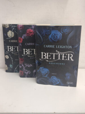 Better - Trilogia Completa di Leighton, Carrie ed. Magazzini Salani (Ossessione Dannazione Collisione)