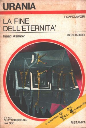 La fine dell'eternità di Isaac Asimov - Urania n. 572 (I Capolavori) ed. Mondadori