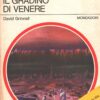 Il gradino di Venere di David Grinnell - Urania n. 588 (I Romanzi) ed. Mondadori