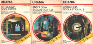 Antologia Scolastica - Trilogia Completa di AA.VV. - Urania n. 589-591-593 (Le Antologie) ed. Mondadori
