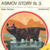 Asimov Story n. 3 di Isaac Asimov - Urania n. 629 (Le Antologie) ed. Mondadori