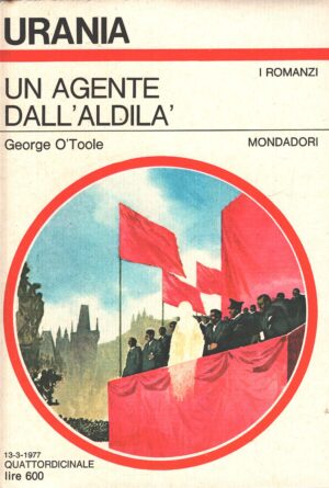 Un agente dall’aldilà di George O'Toole - Urania n. 718 (I Romanzi) ed. Mondadori