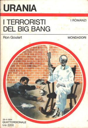 I terroristi del Big Bang di Ron Goulart - Urania n. 969 ed. Mondadori