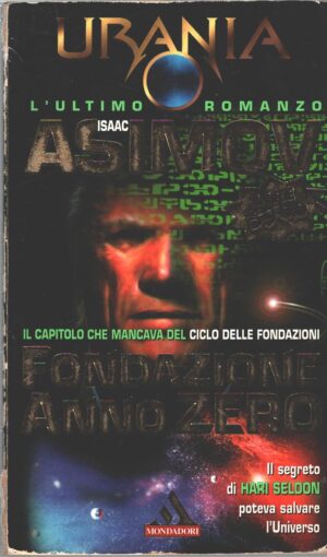 Fondazione anno zero di Isaac Asimov - Urania n. 2 ed. Mondadori (Prima edizione 1996)