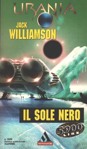 Il sole nero di Jack Williamson - Urania n. 1329 ed. Mondadori