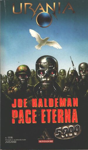 Pace eterna di Joe Haldeman - Urania n. 1336 ed. Mondadori
