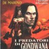 I predatori di Gondwana di Stefano Di Marino - Urania n. 1350 ed. Mondadori