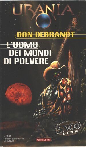 L'uomo dei mondi di polvere di Don Debrandt - Urania n. 1385 ed. Mondadori