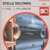 Stella solitaria di Pohl e Williamson - Urania n. 302 (Classico) ed. Mondadori