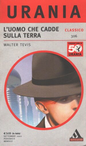 L'uomo che cadde sulla Terra di Walter Tevis - Urania n. 306 (Classico) ed. Mondadori