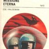 Missione eterna di Joe Haldeman - Urania n. 1413 ed. Mondadori
