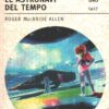 Le astronavi del tempo di MacBride Allen Roger - Urania n. 1417 (Oro) ed. Mondadori
