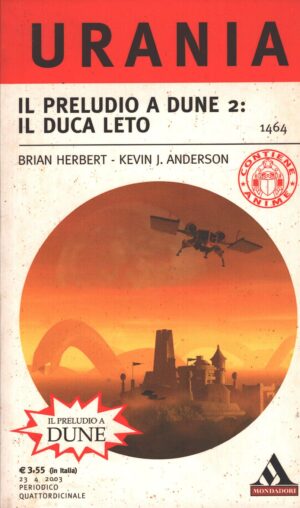 Il preludio a Dune 2: Il Duca Leto di Herbert e Anderson - Urania n. 1464 ed. Mondadori