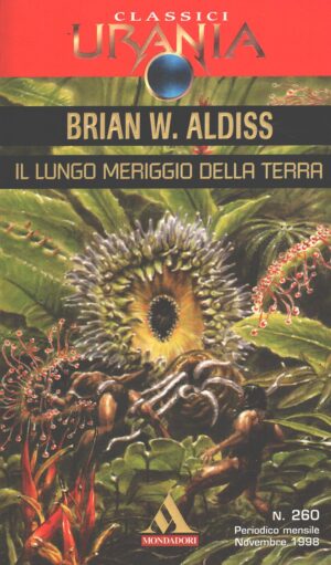 Il lungo meriggio della Terra di Brian W. Aldiss - Urania n. 260 (Classici) ed. Mondadori