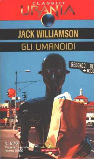 Gli umanoidi di Jack Williamson - Urania n. 276 ed. Mondadori
