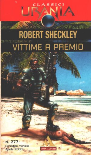 Vittime a premio di Robert Sheckley - Urania n. 277 (Classici) ed. Mondadori