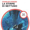 La stirpe di Nettuno di Charles Stross - Urania n. 1688 ed. Mondadori