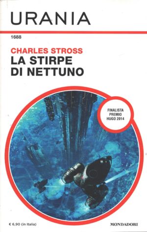 La stirpe di Nettuno di Charles Stross - Urania n. 1688 ed. Mondadori