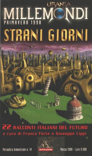 Strani Giorni di AA.VV. - Urania Millemondi Primavera 1998 ed. Mondadori