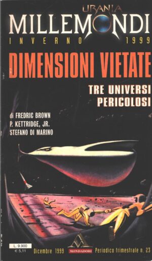 Dimensioni vietate di AA.VV. - Urania Millemondi Inverno 1999 ed. Mondadori