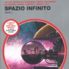 Spazio infinito Parte 2 di AA. VV. – Urania n. 103 (Millemondi) ed. Mondadori