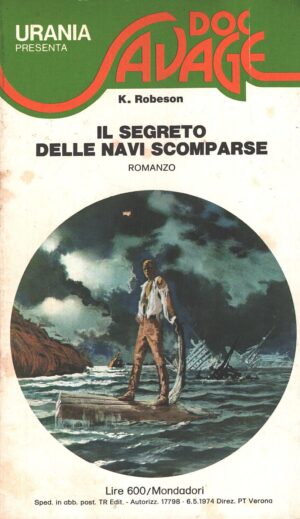 Il segreto delle navi scomparse di K. Robeson - Urania Doc Savage n. 10 ed. Mondadori