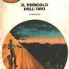 Il pericolo dell'oro di K. Robeson - Urania Doc Savage n. 13 ed. Mondadori