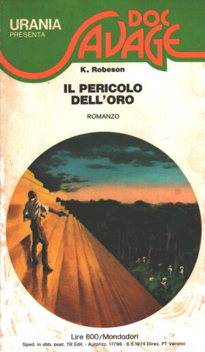 Il pericolo dell'oro di K. Robeson - Urania Doc Savage n. 13 ed. Mondadori