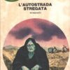 L’autostrada stregata di K. Robeson - Urania Doc Savage n. 6 ed. Mondadori