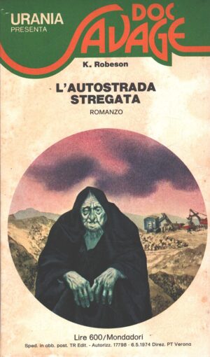L’autostrada stregata di K. Robeson - Urania Doc Savage n. 6 ed. Mondadori