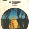 La piramide d'oro di K. Robeson - Urania Doc Savage n. 7 ed. Mondadori