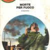 Morte per fuoco di K. Robeson - Urania Doc Savage n. 4 ed. Mondadori