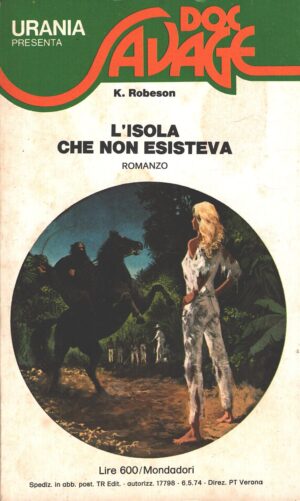 L' isola che non esisteva di K. Robeson - Urania Doc Savage n. 3 ed. Mondadori