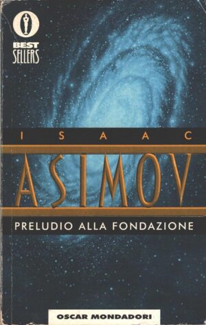 Preludio alla fondazione di Asimov, Isaac ed. Mondadori