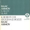 Il robot che leggeva le bozze di Asimov, Isaac ed. Mondadori