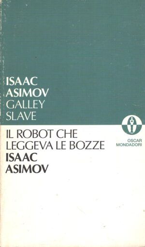 Il robot che leggeva le bozze di Asimov, Isaac ed. Mondadori