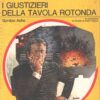 I giustizieri della tavola rotonda di Gordon Ashe - Giallo Mondadori n. 1297 ed. Mondadori